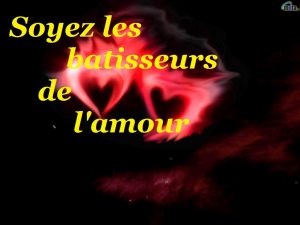 soyez-les-batisseurs-de-lamour